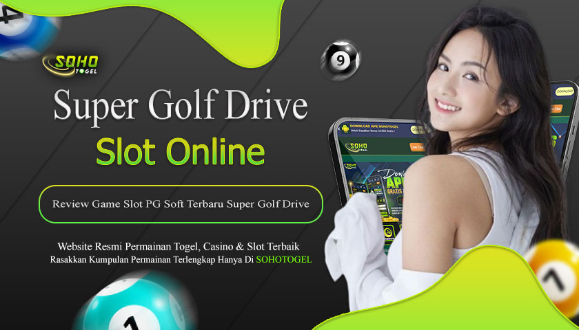 Sohotogel : Review Game Slot PG Soft Terbaru Super Golf Drive